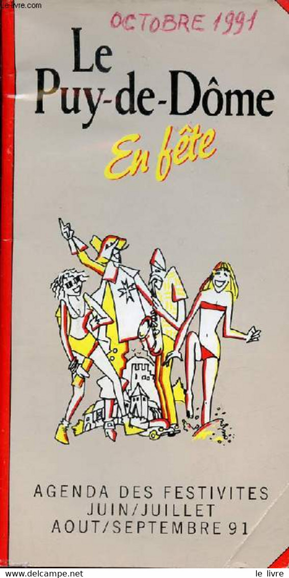 Le Puy-de-Dôme En Fête - Agenda Des Festivités Juin/juillet Aout/septembre 1991. - Collectif - 1991 - Blanco Agenda