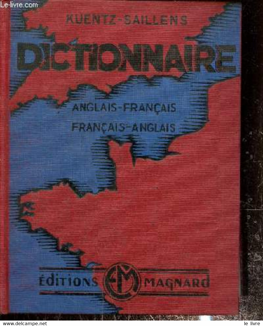 Dictionnaire Anglais-français Et Français-anglais - Kuentz E. / Saillens E. - 0 - Woordenboeken, Thesaurus