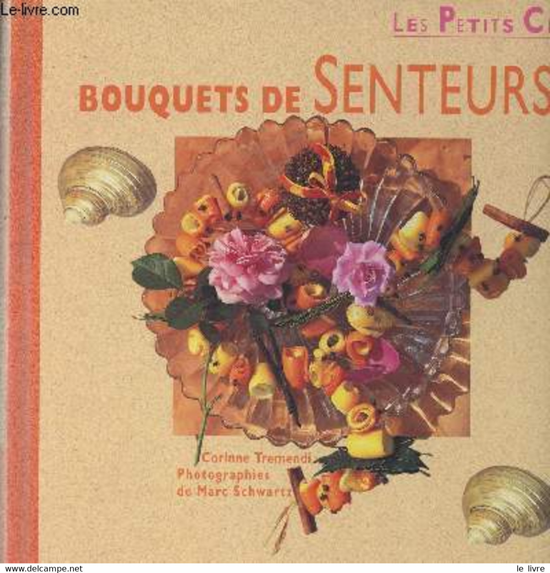 Bouquets De Senteurs - Les Petits Chefs - Tremendi Corinne - 1994 - Books