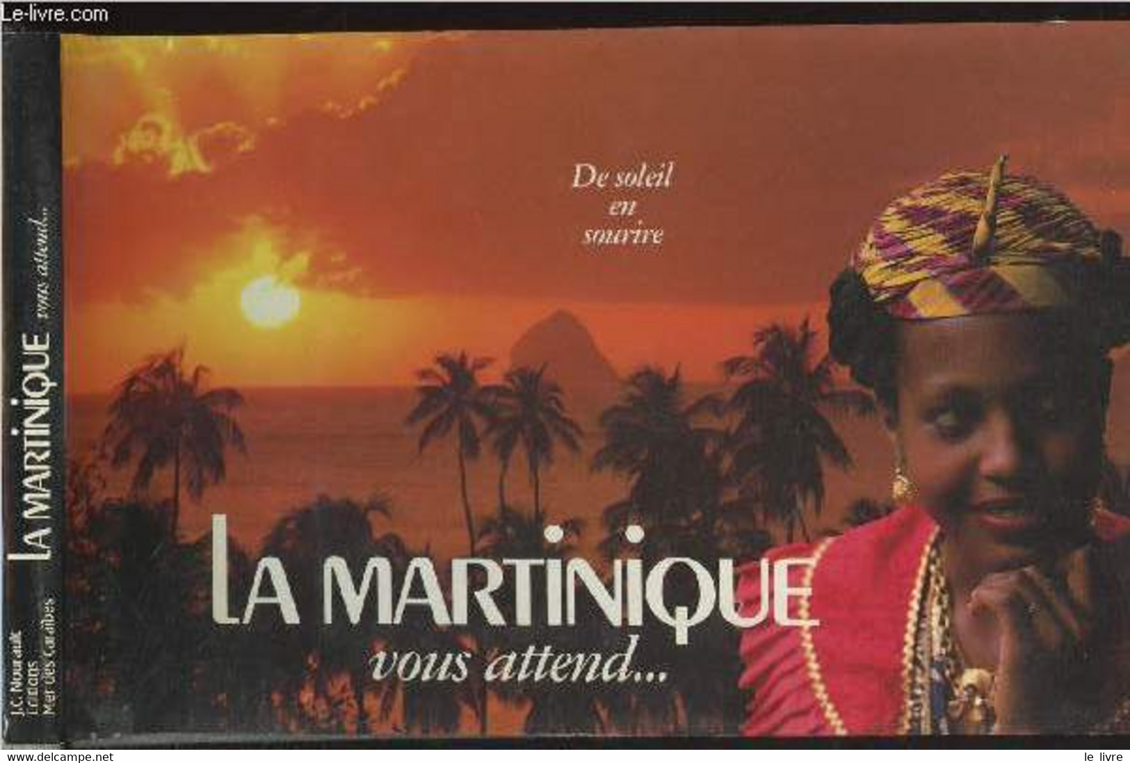 De Soleil En Sourire, La Martinique Vous Attend.. - Cehel Marie - 0 - Outre-Mer