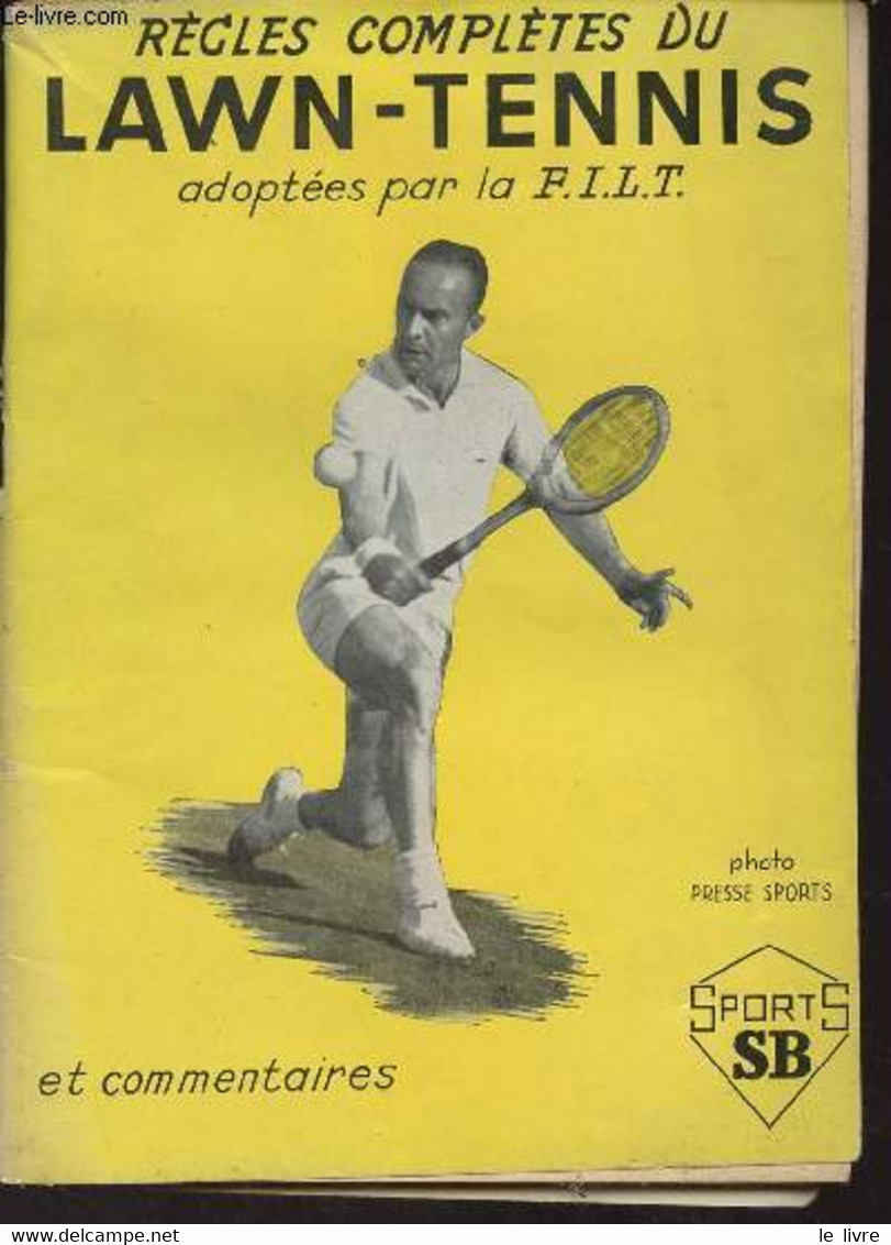 Règles Complètes Du Lawn-Tennis Adoptées Par La Fédération Internationale De Lawn-Tennis Et Commentaires - Renseignement - Bücher