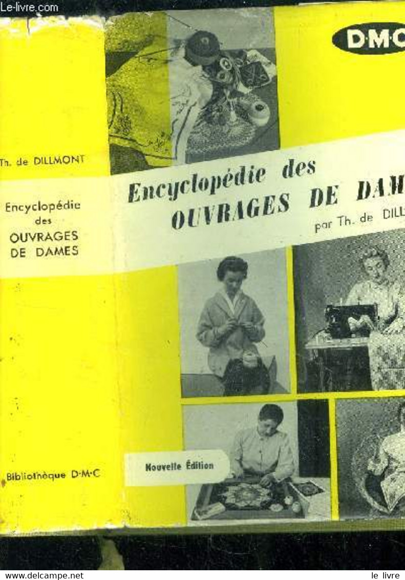 Encyclopédie Des Ouvrages De Dames - Dillmont Th. De - 0 - Encyclopédies