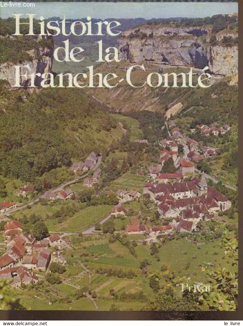 Histoire De La Franche-Comté (Collection "Univers De La France Et Des Pays Francophones") - Fiétier Roland - 1977 - Franche-Comté