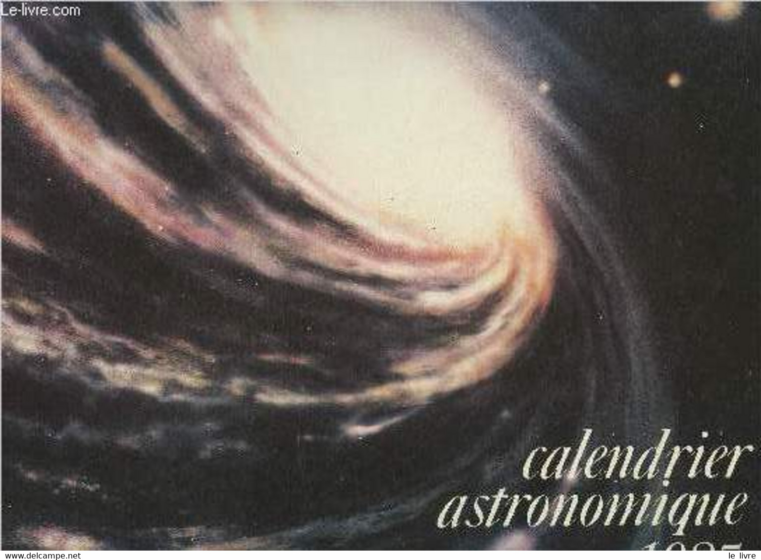 2 Volumes/ Ciel Et Espace - Calendriers Astronomiques 1985-1986 - Heudier Jean Louis, Joly Jean Michel - 1986 - Agende & Calendari