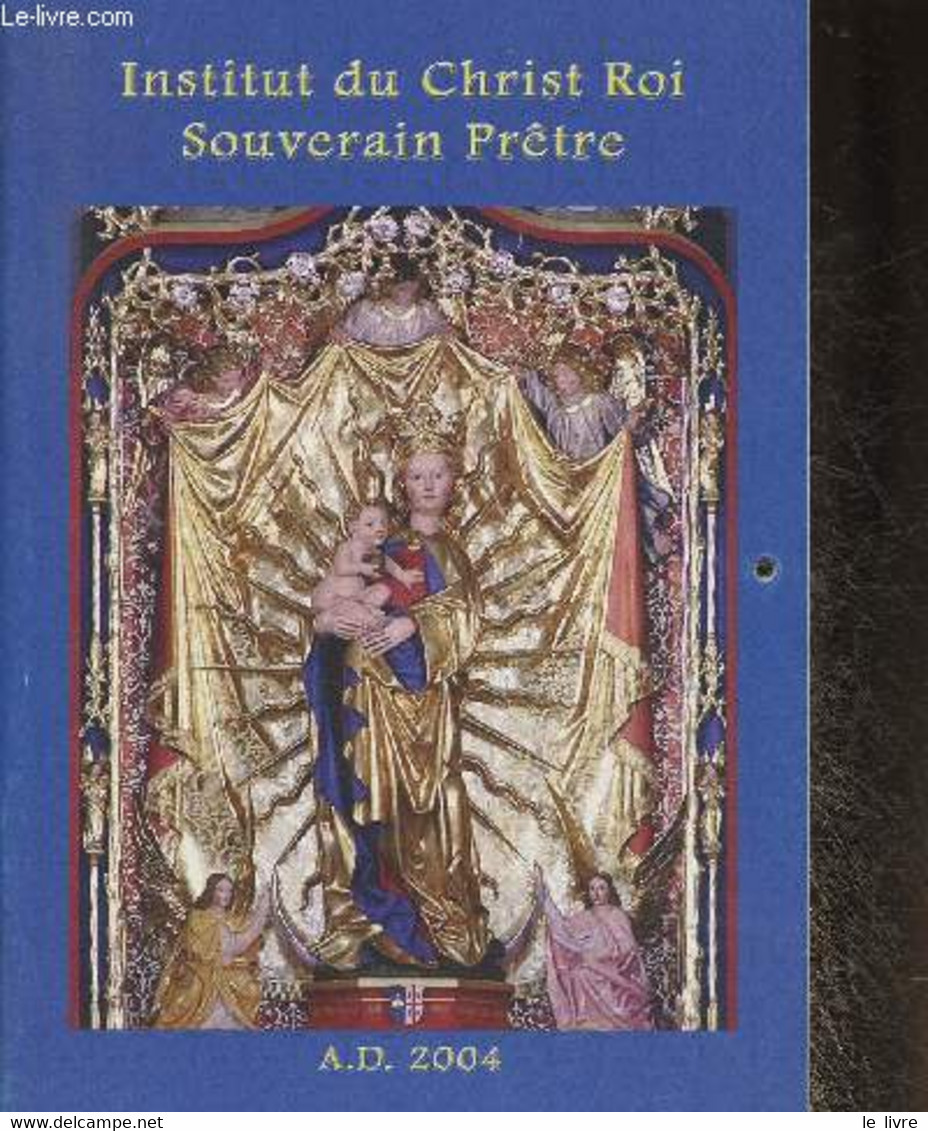 Calendrier De L'Institut Du Christ Roi Souverain Prêtre- 2004 - Collectif - 2004 - Agende & Calendari