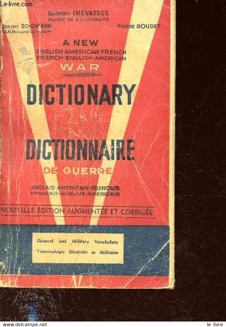 Dictionnaire De Guerre - War Dictionary - Anglais, Américain, Français - Nouvelle édition Augmentée Et Corrigée - Termin - Woordenboeken, Thesaurus