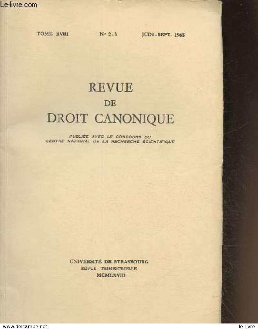 Revue De Droit Canonique N°2-3 (1 Volume)- Tome XVIII Juin-Sept. 1968-Sommaire: Simples Réflexions Sur La Réforme Du Dro - Religion