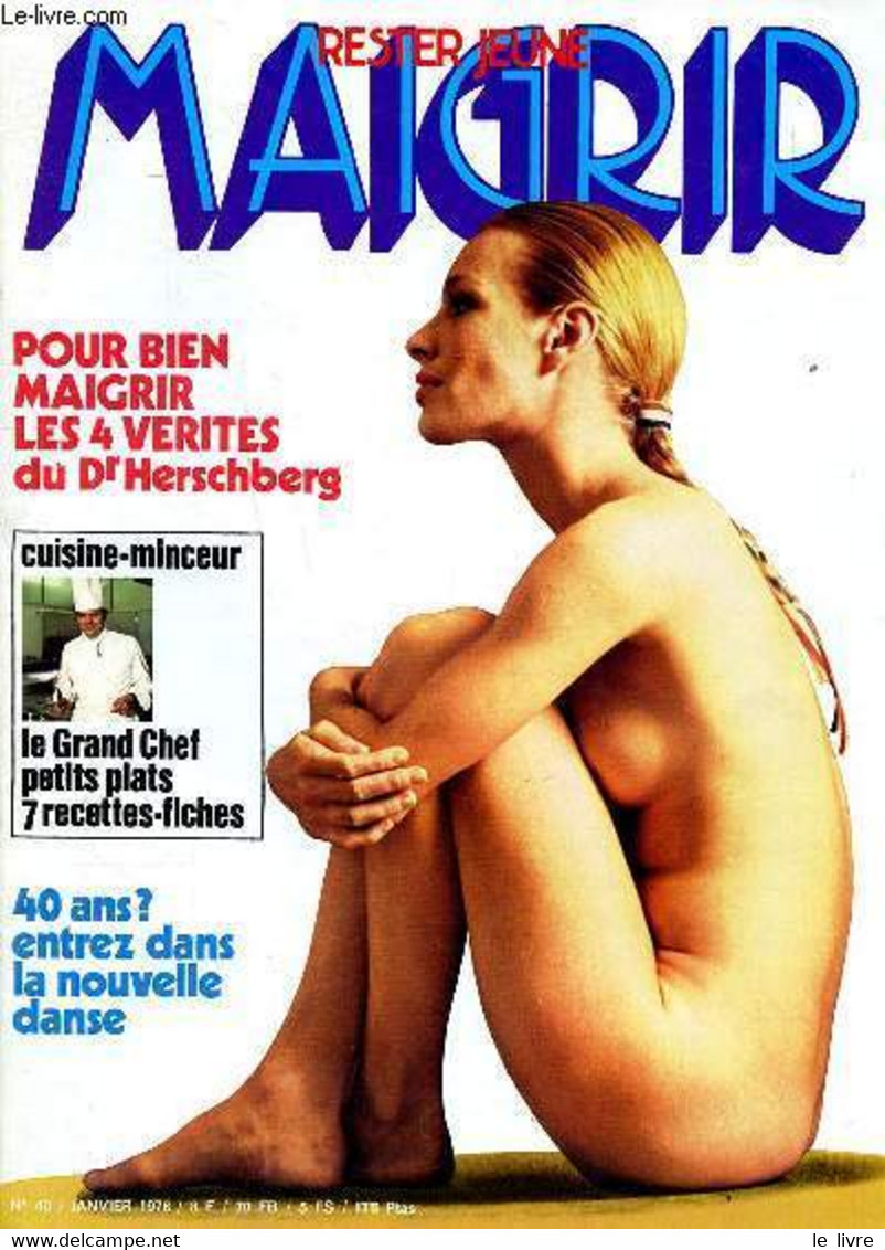 Maigrir Rester Jeune Pour Bien Maigrir Les 4 Vérités Du Dr Herschberg N° 40 Janvier 1978 Sommaire: 40 Ans? Entrez Dans L - Boeken