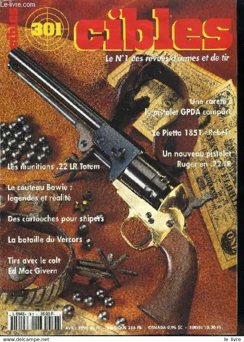 Cibles - La Revue Des Armes & Du Tir N° 301 - Premier Avril D'hier, Made In Schulz, US 17 : Une Embase De Lunette Qui Ch - Frans