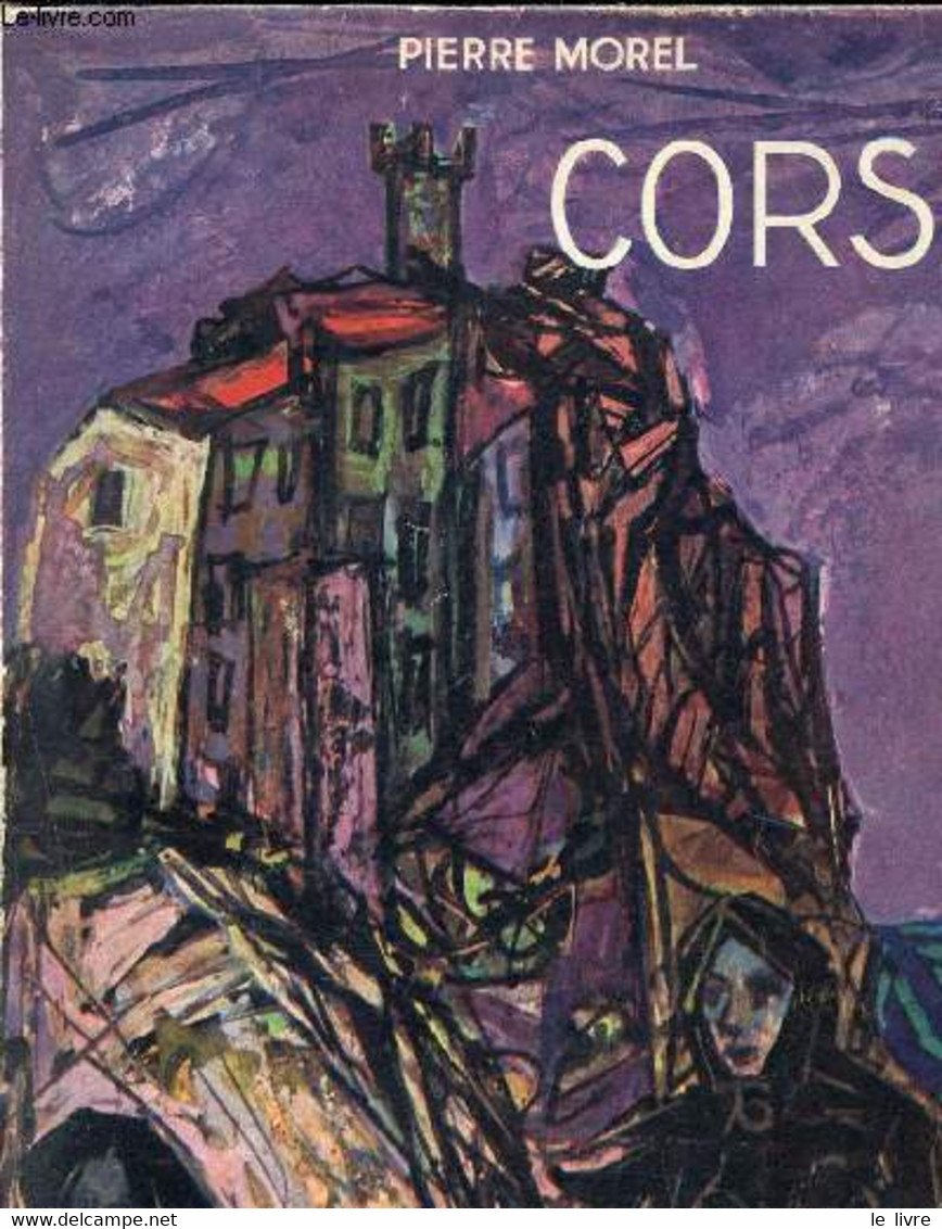 Corse (Collection "Les Beaux Pays") - Morel Pierre - 1951 - Corse
