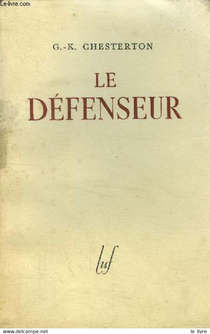 Le Défenseur - Chesterton G.K. - 1945 - Other & Unclassified