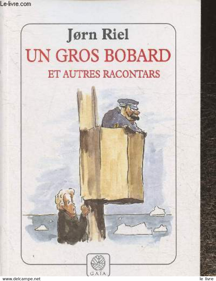 Un Gros Bobard Et Autres Racontars - Riel Jorn - 1999 - Other & Unclassified