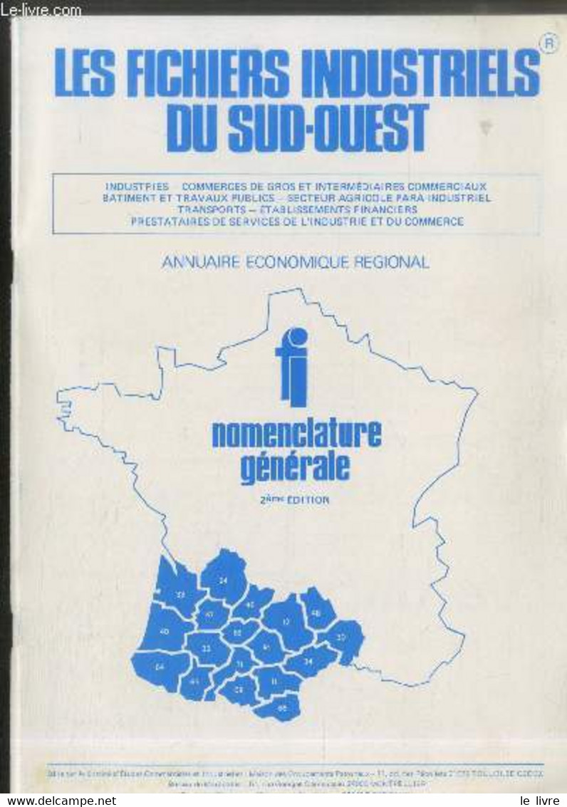 Les Fichiers Industriels Du Sud-Ouest : Annuaire économique Régional - Nomenclature Générale Alphabétique De Produits, A - Annuaires Téléphoniques