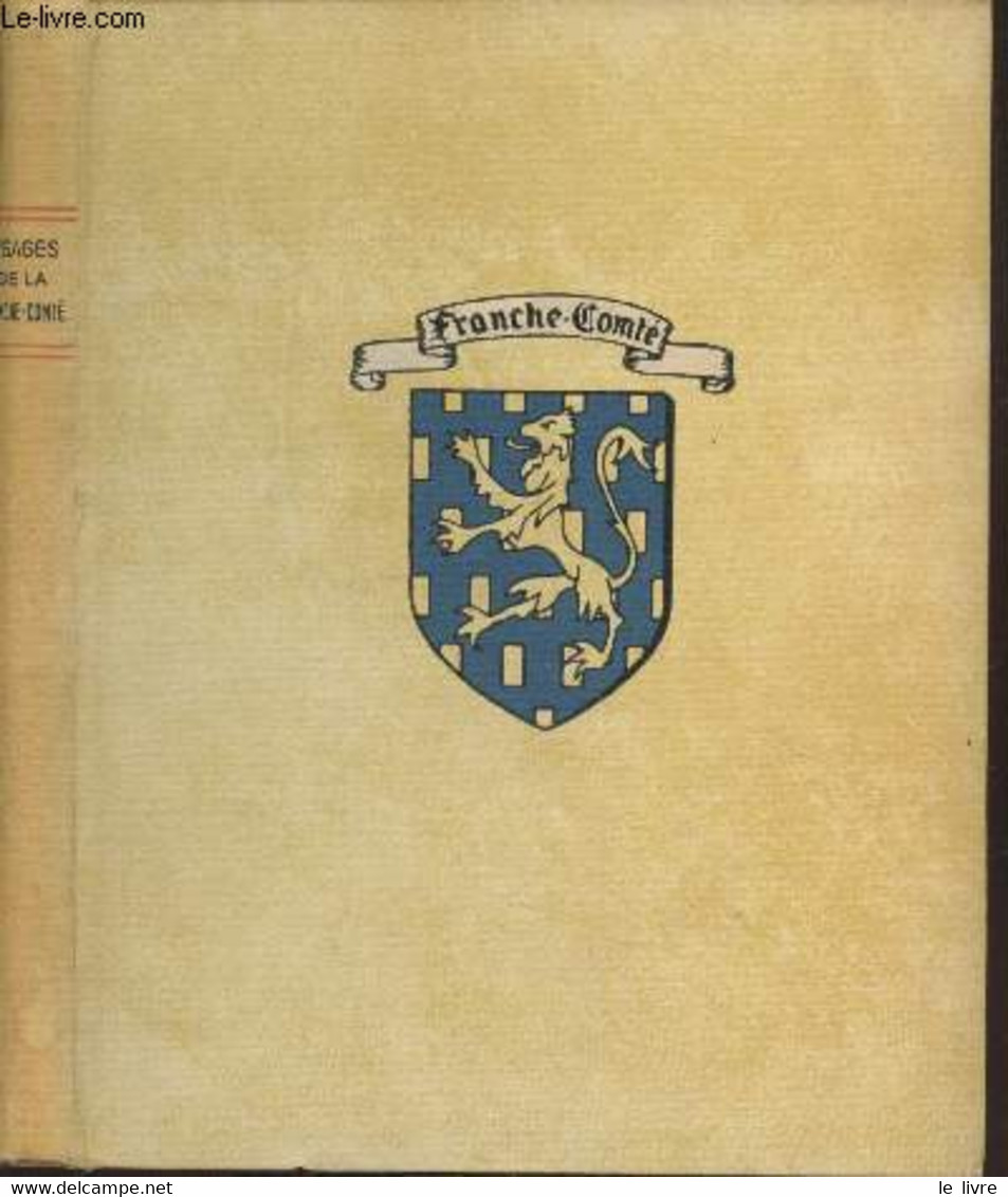 Visages De La Franche-Comté (Collection : "Provinciales" N°7) - Cornillot Lucie, Piquard Maurice, Collectif - 1950 - Franche-Comté