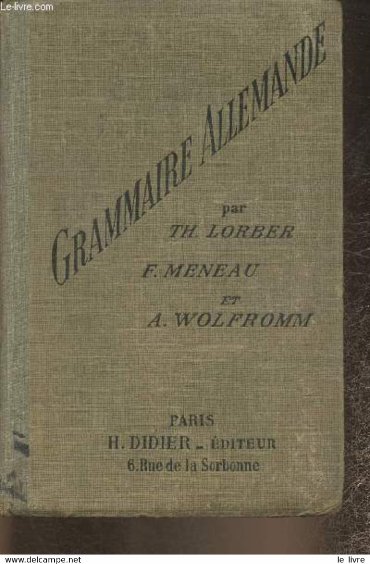 Grammaire Allemande - Lorber Th., Wolfromm A., Meneau F. - 1935 - Atlas