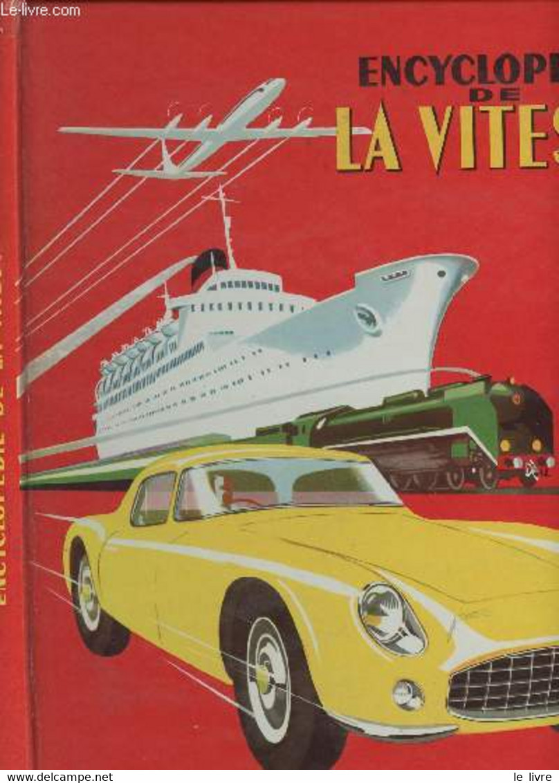 Encyclopédie De La Vistesse - Encyclopédie En Couleurs - Dollfus Charles - 1960 - Encyclopédies