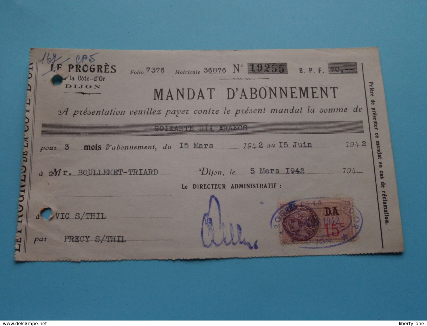 Le Progrès de la Côte-D'OR - DIJON ( 7 MANDAT D'ABONNEMENT ) Mr.Boullemet-Triard Vic-s/.Thil - 1941/42/43 (voir photo) !