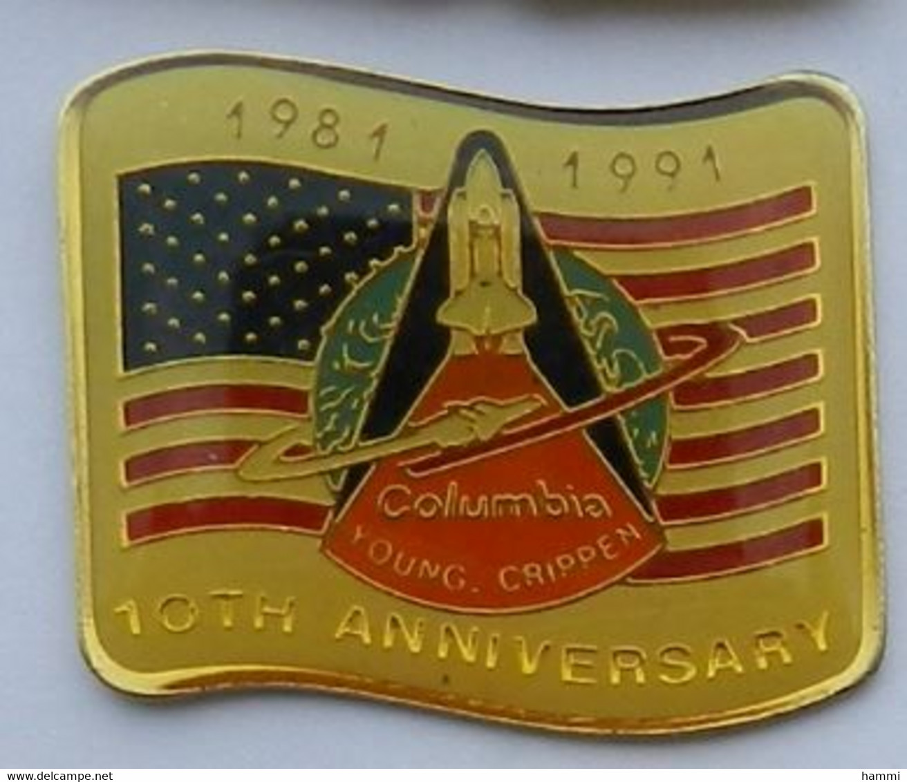 P178 Pin's Espace Space Fusée USA NASA Colombia Columbia 1981 1991 Young Crippen Anniversaire 10 ANS  Achat Immédiat - Space