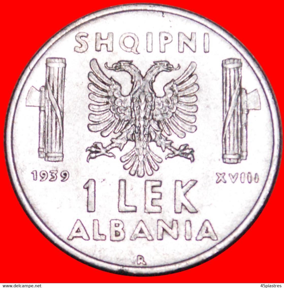 • ITALY (1939-1941): ALBANIA ★ 1 LEK XVIII 1939R! LOW START ★ NO RESERVE! - Albania