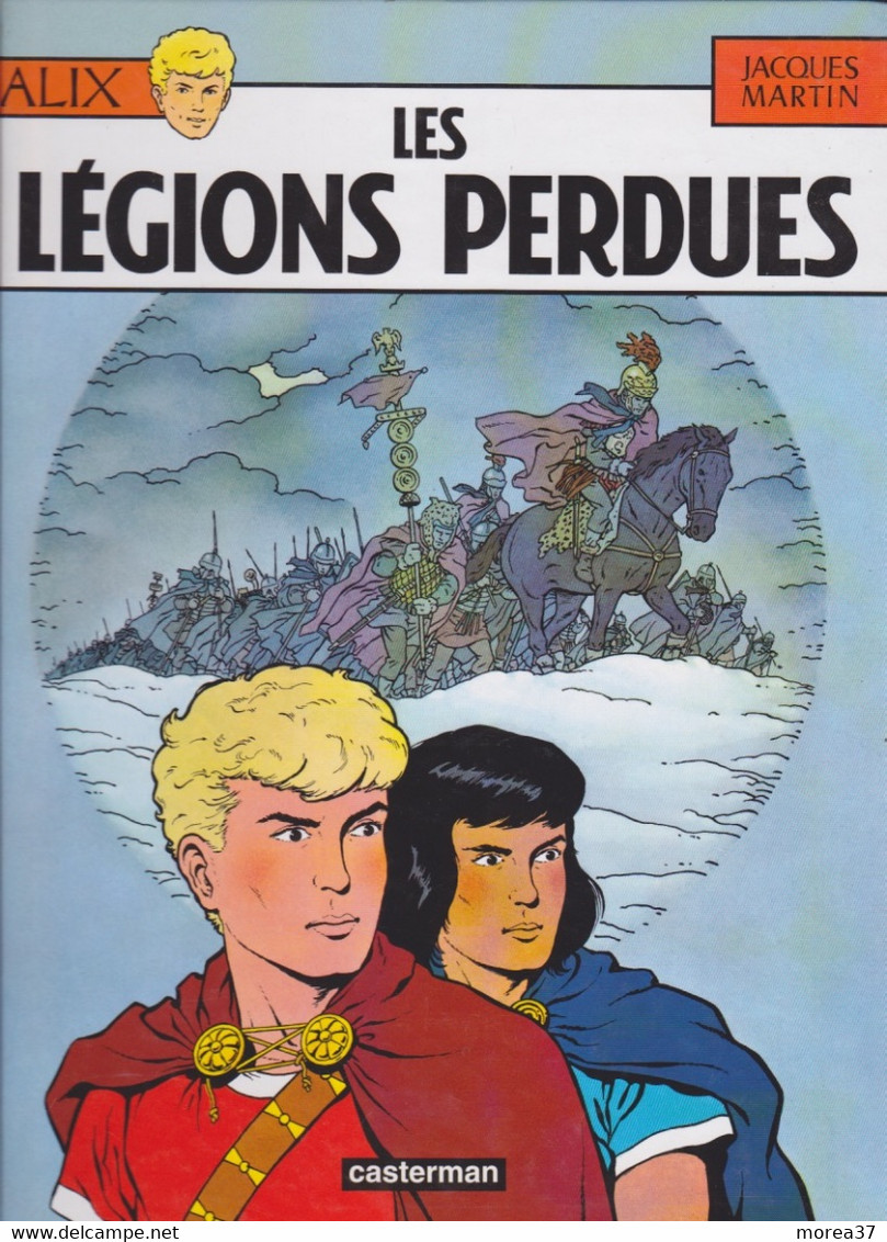 ALIX  " Les Légions Perdues "   De JACQUES MARTIN     CASTERMAN - Alix