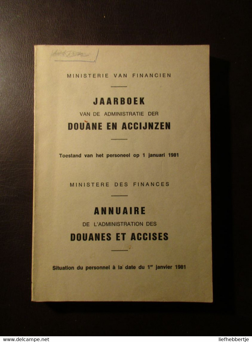 Jaarboek Douane En Accijnzen - Annuaire Douanes Et Accises - Le Personnel En 1981 - Anciens