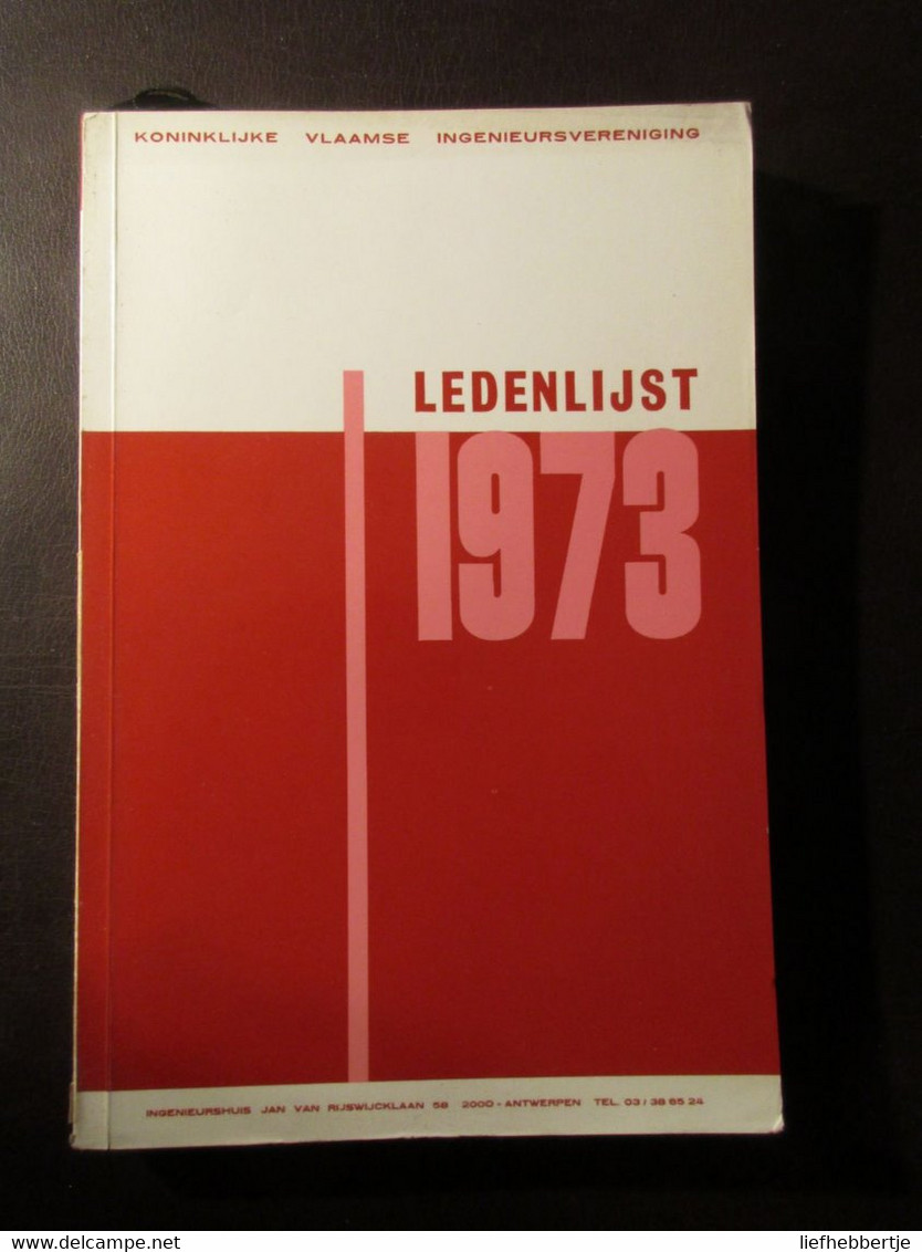 Koninklijke Vlaamse Ingenieursvereniging - Ledenlijst 1973 - Jaarboek Annuaire - Anciens