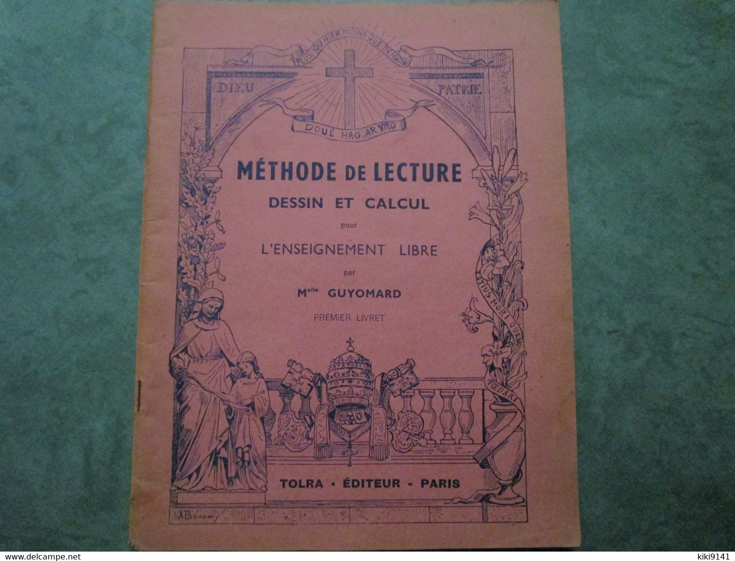 METHODE DE LECTURE DESSIN ET CALCUL Pour L'Enseignement Libre - Premier Livret (56 Pages Illustrées) - 0-6 Ans