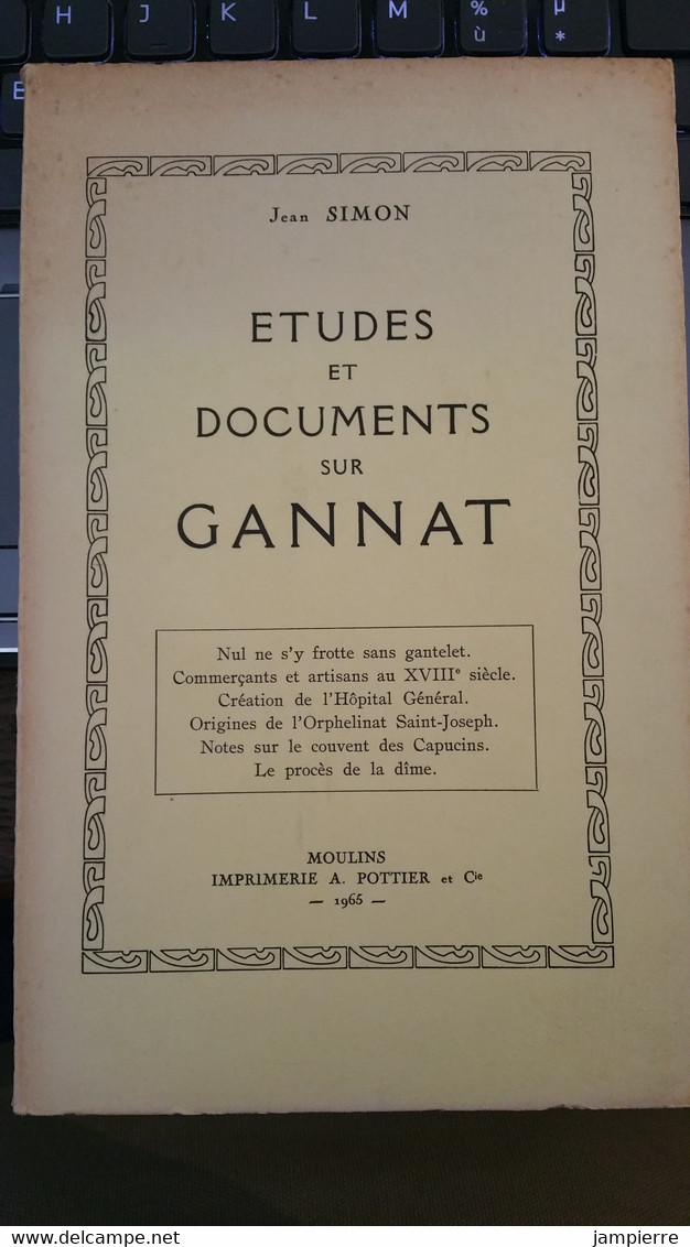 Gannat (03, Allier) - Etudes Et Documents Sur Gannat, Jean Simon - 1965, 84 Pages - Bourbonnais