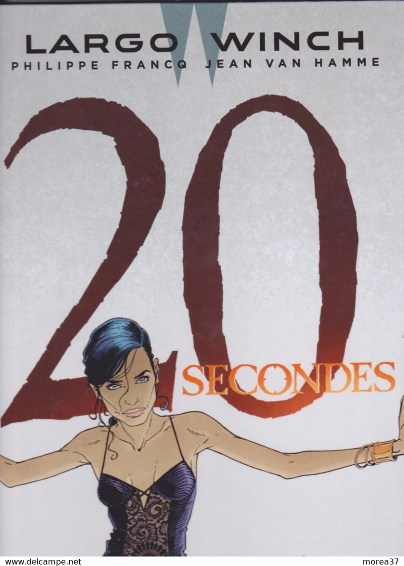 LARGO WINCH  " 20 Secondes   " De FRANCQ / VAN HAMME   DUPUIS - Largo Winch