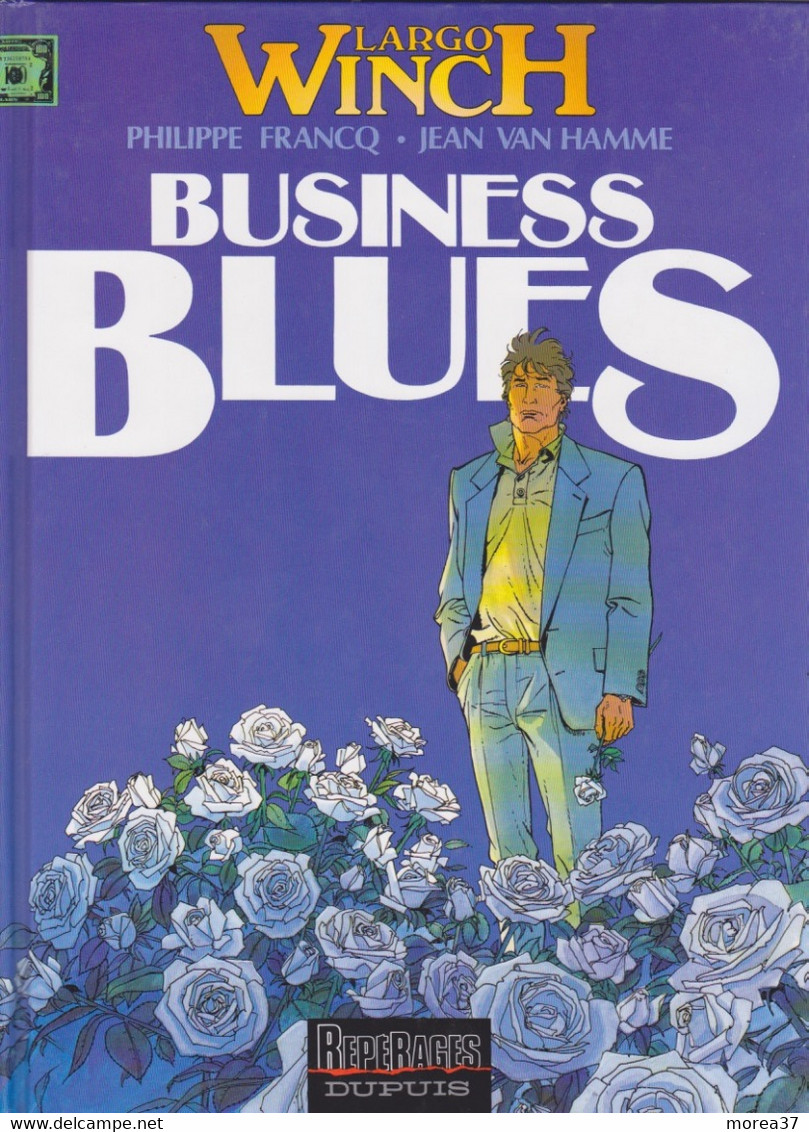 LARGO WINCH  " Business Blues  "    De FRANCQ / VAN HAMME   DUPUIS - Largo Winch