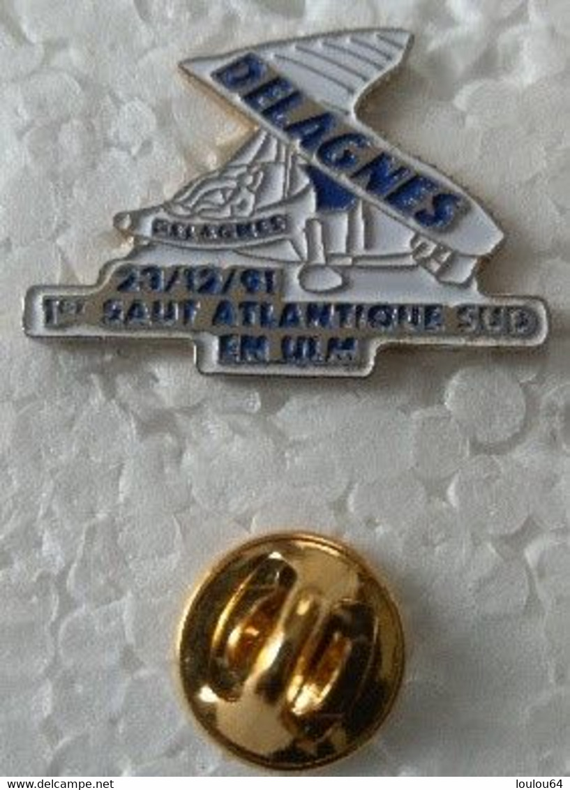 Pin's - Avions - DELAGNES - 23/12/91 - 1er Saut Atlantique Sud En ULM. - - Avions