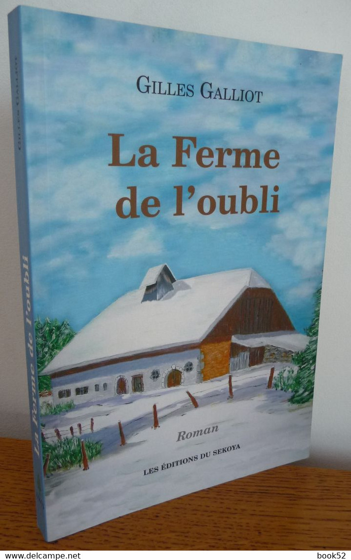 La FERME DE L'OUBLI Par Gilles Galliot (Haut-Doubs) - Franche-Comté