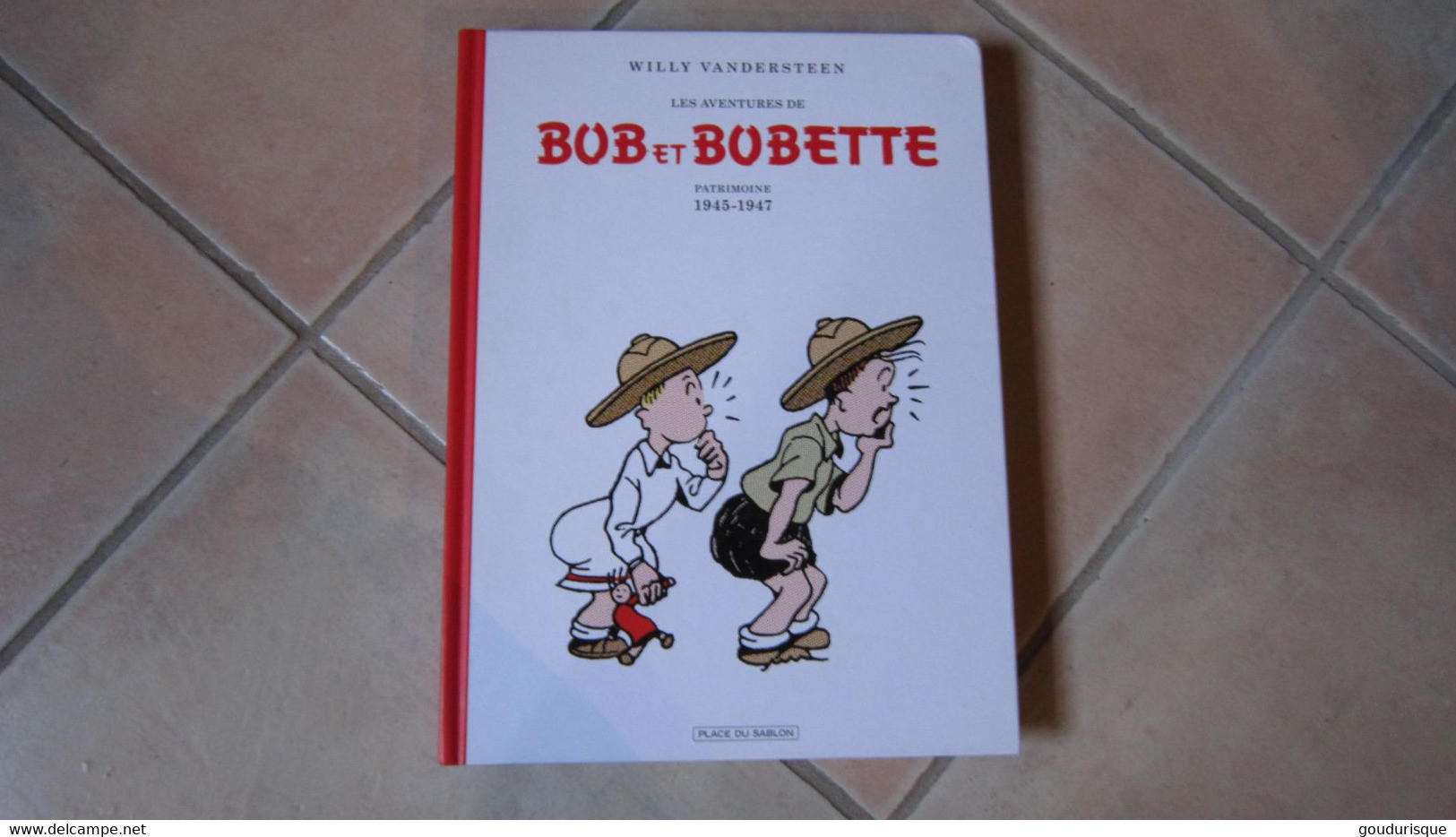 LES AVENTURES DE BOB ET BOBETTE INTEGRALE  PATRIMOINE 1945- 1947   VANDERSTEEN  PLACE DU SABLON - Bob Et Bobette