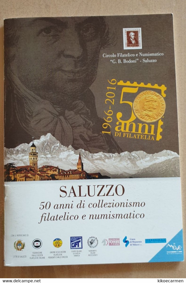 Numero Unico Saluzzo 2016, 50 ANNI DI COLLEZIONISMO, Mostra Filatelica E Numismatica,36pag A Colori 36 Coloured Pages - Expositions Philatéliques