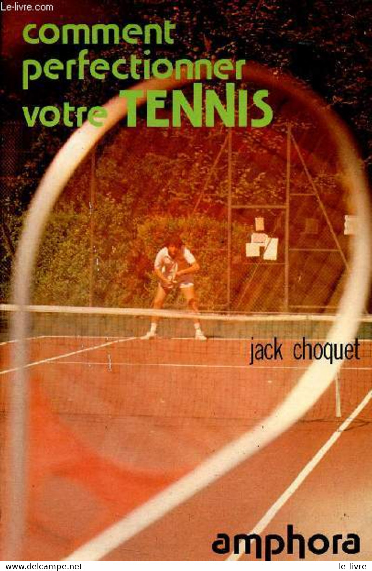 Comment Perfectionner Votre Tennis - Choquet Jack - 1980 - Bücher