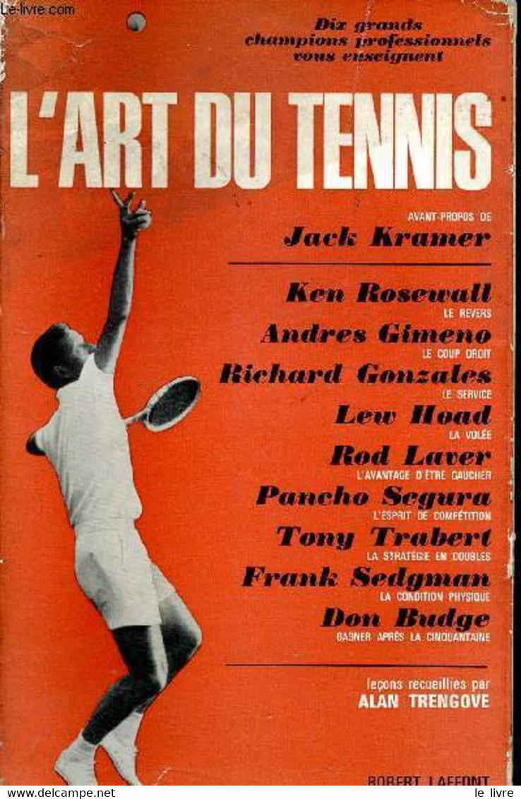 L'art Du Tennis - Dix Grands Professionnels Vous Enseignent L'art Du Tennis - Le Revers, Le Coup Droit, Le Service, La V - Books