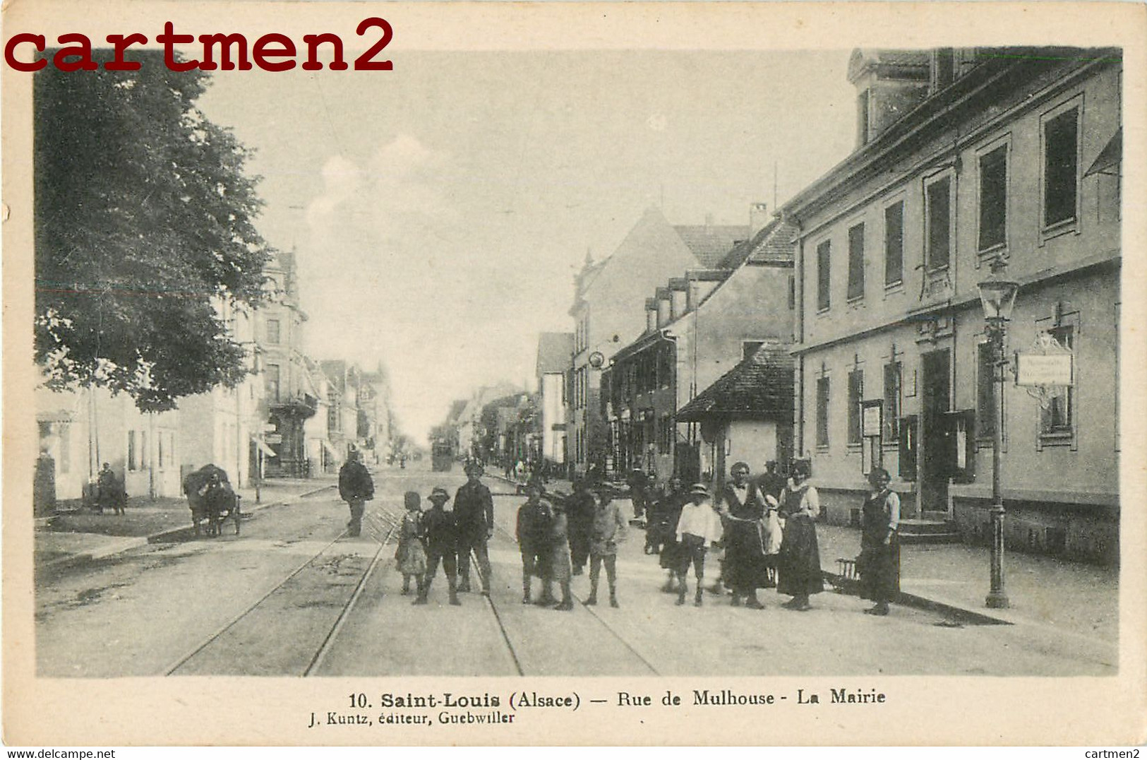SAINT-LOUIS RUE DE MULHOUSE LA MAIRIE J. KUNTZ GUEBWILLER ALSACE 68 - Saint Louis