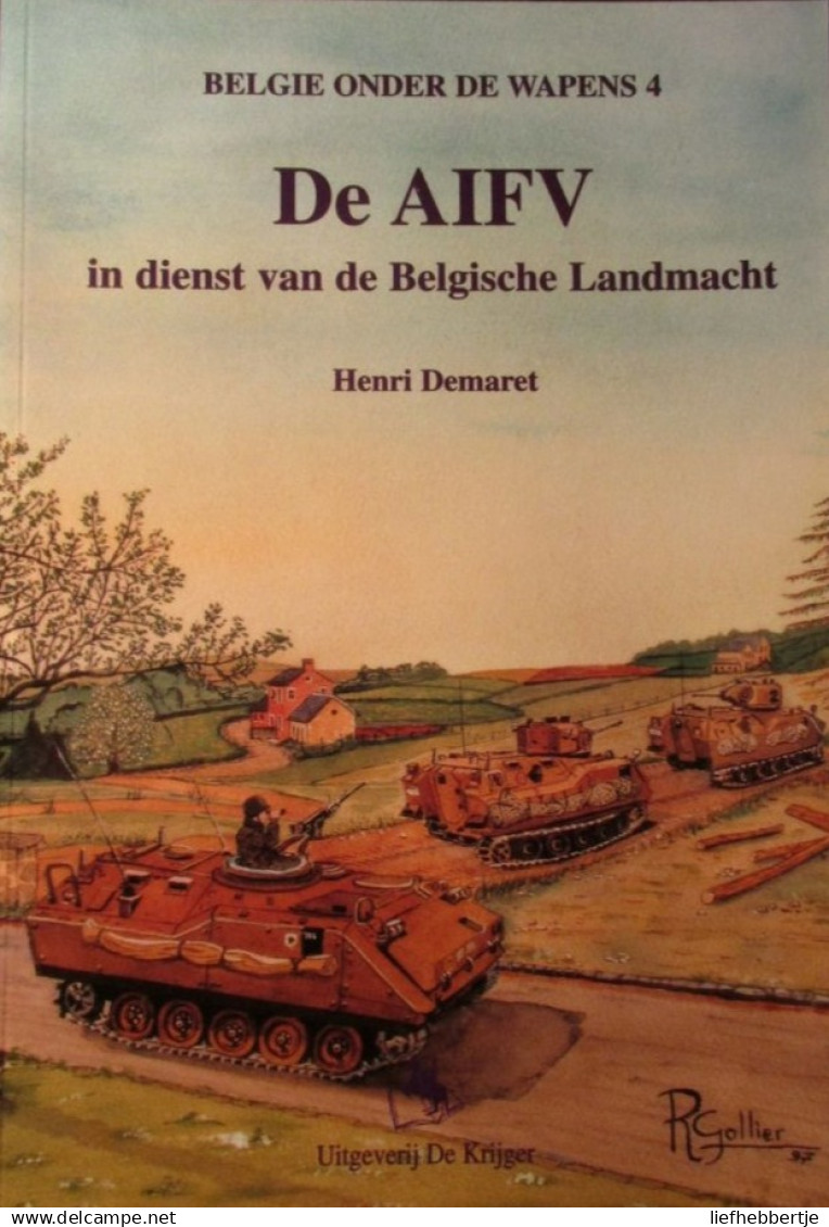 De AIFV In Dienst Van De Belgische Landmacht - Door H. Demaret - 1997 - Leger Tank - Véhicules