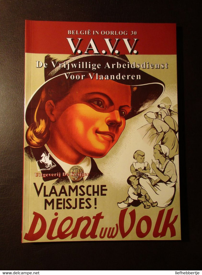 De Vrijwillige Arbeidsdienst Voor Vlaanderen - 2001 - Collaboratie - 1940-1945 - Guerra 1939-45