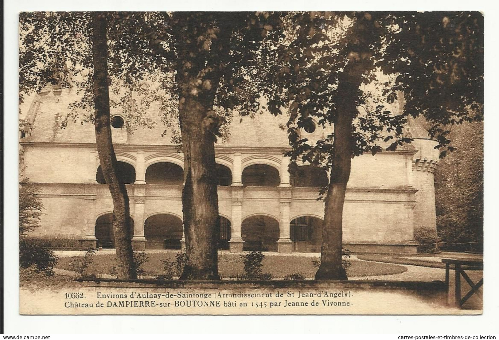Environs D'Aulnay De Saintonge , Château De DAMPIERRE Sur BOUTONNE Bâti En 1545 Par Jeanne De Vivonne - Dampierre-sur-Boutonne