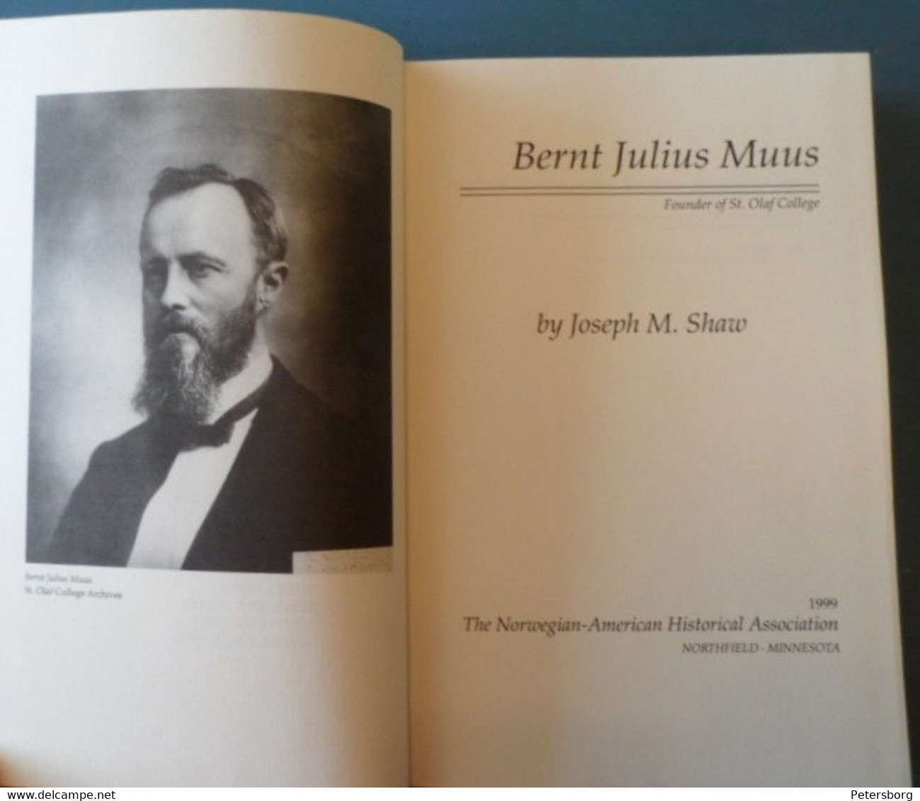 Bernt Julius Muus, Founder Of St. Olaf College - Zaken