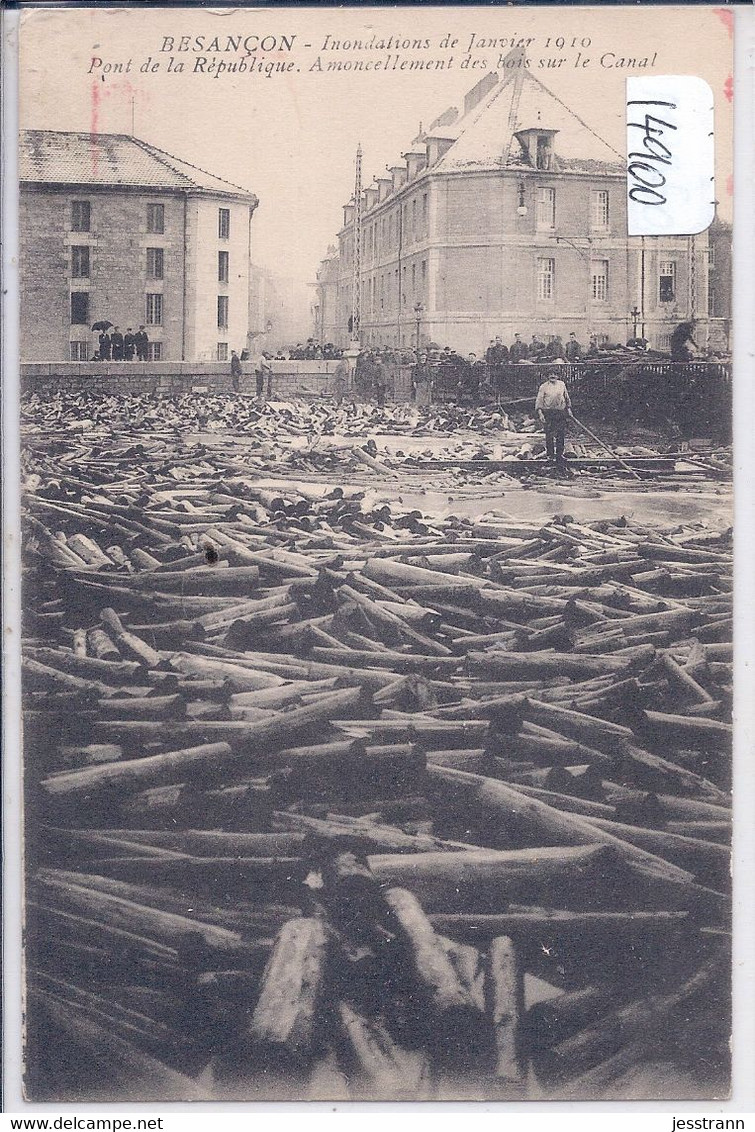 BESANCON- INONDATIONS DE 1910- AMONCELLEMENT DES BOIS SUR LE CANAL - Besancon