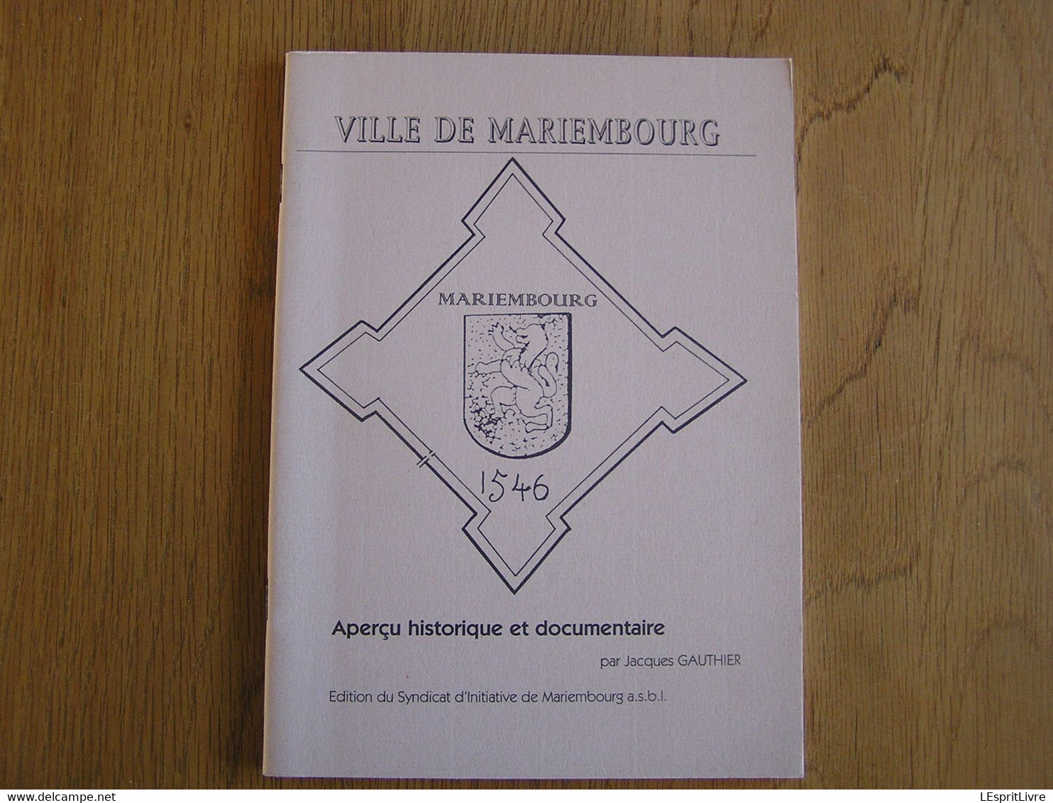 VILLE DE MARIEMBOURG Aperçu Historique Et Documentaire Régionalisme Histoire Guerre 14 18  40 45 Chemins De Fer Train - Belgique