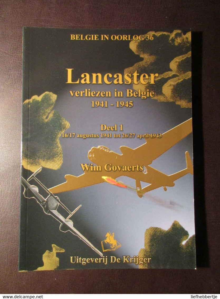 Lancaster Verliezen In België 1941-1943 - Door W. Govaerts - Is Deel 1 - War 1939-45