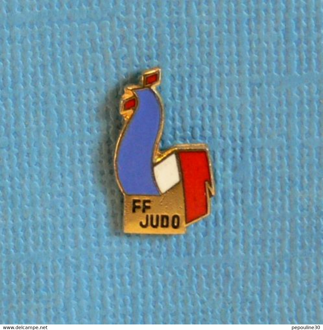 1 PIN'S //  ** COQ TRICOLORE / FÉDÉRATION FRANÇAISE DE JUDO ** - Judo