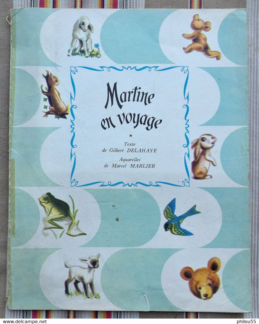 MARTINE EN VOYAGE Par G. DELAHAYE Et M. MARLIER Casterman 1954 - Casterman