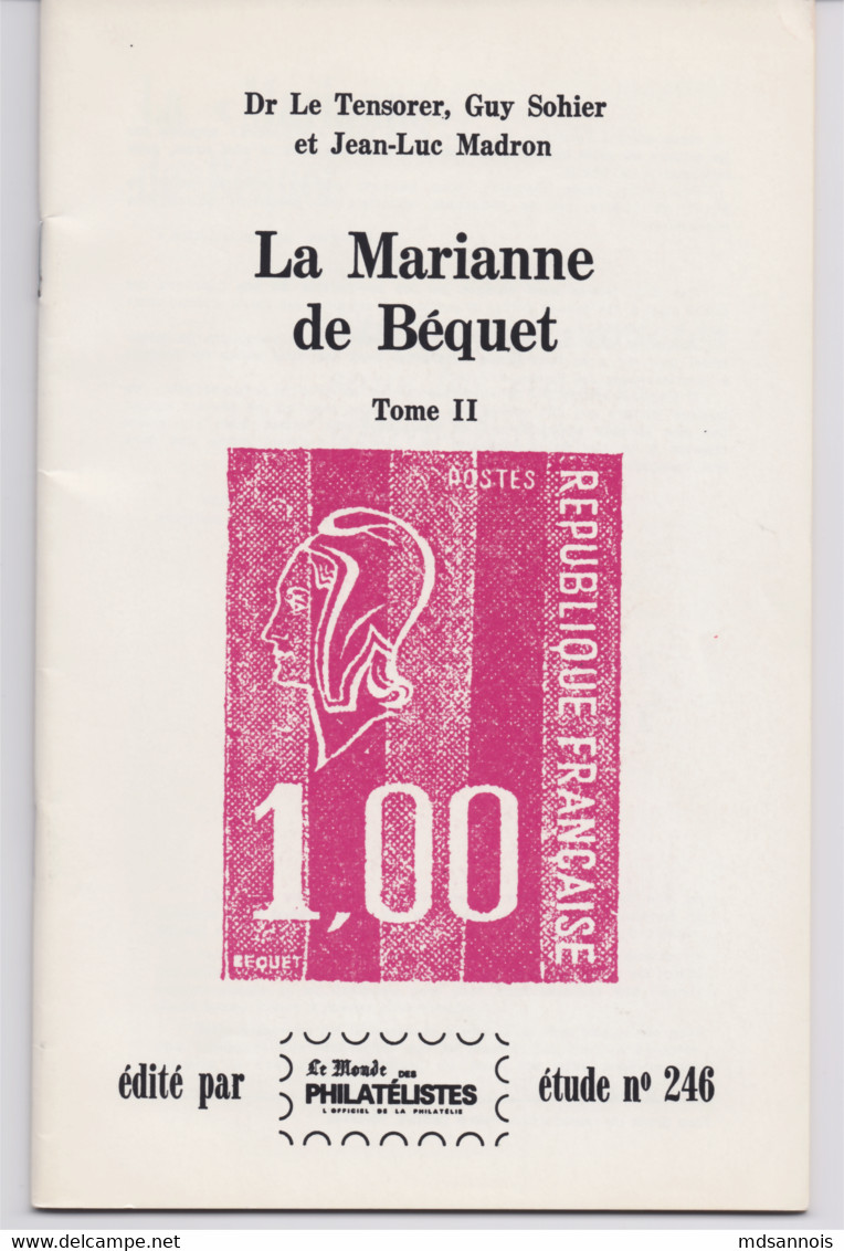 La Marianne De Bequet Tome II Le Monde Des Philatélistes étude N° 246 Port 100 G - Manuali