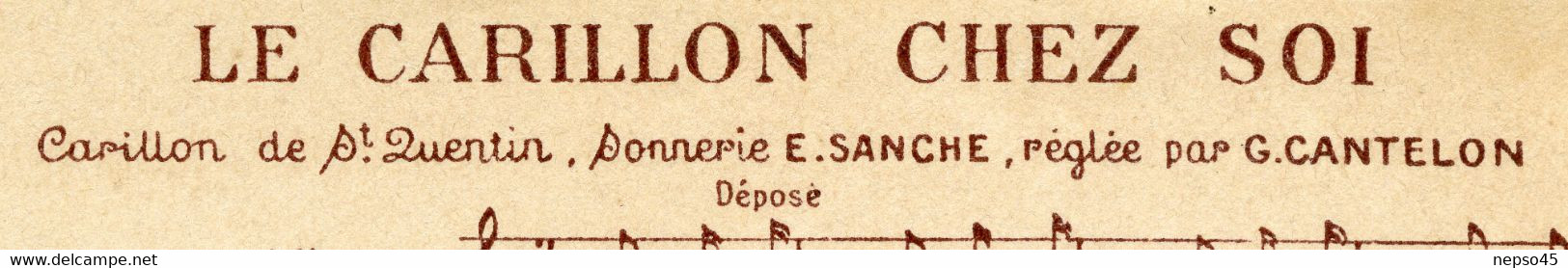 Carillonneur Gustave Cantelon.Saint-Quentin.souvenir Des Fêtes Du Carillon Juin 1924.sonnerie Sanche Réglée Par Cantelon - Inwijdingen