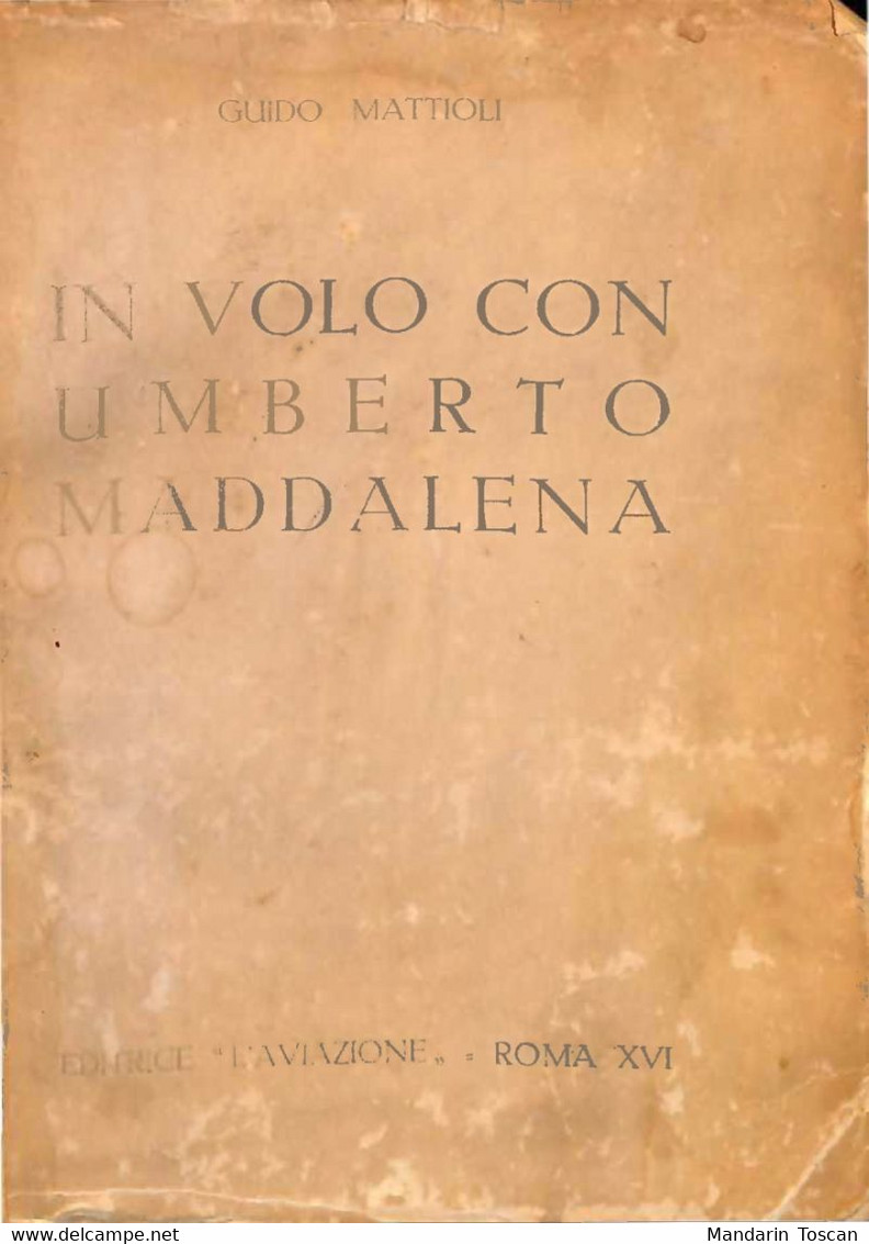 In Volo Con Umberto Maddalena (1938) (Aviation Italie Hydravions Raids Aériens) - Libri Antichi
