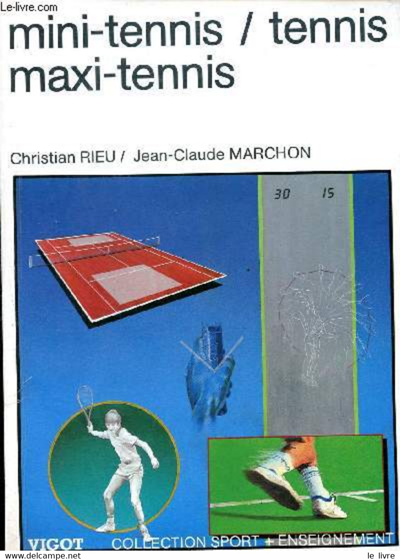 Mini-tennis / Tennis Maxi Tennis - Collection Sports + Enseignement - Marchon Jean-Claude, Rieu Christian - 1986 - Livres